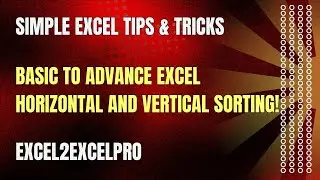Basic to Advance Excel Horizontal and Vertical Sorting!