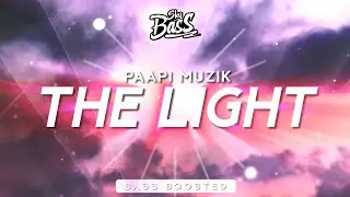 Paapi Muzik ‒ The Light 🔊 [Bass Boosted]