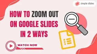 Google Slides Zoom Out Tutorial: A Step-by-Step Guide #simpleslides #tutorials #googleslides