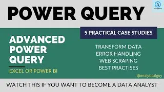 Advanced Power Query Tutorial | Complete End-To-End CASE STUDY | Practical guide with Dataset 