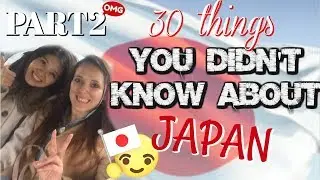30 Things you didn’t know about Japan 🇯🇵 PART 2| Carina Drotos