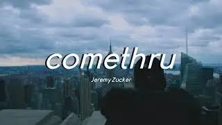 Jeremy Zucker - comethru (Slowed + Lyrics)
