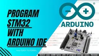 How to Program an STM32 microcontroller with the Arduino IDE. STM32duino NEW EASY TUTORIAL.