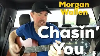 Chasin' You | Morgan Wallen | Beginner Guitar Lesson