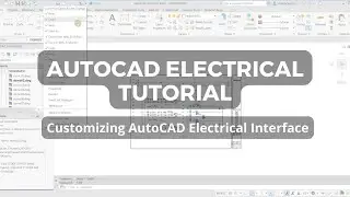 Customizing AutoCAD Electrical Interface | Electrical Tutorial