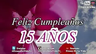 Frases para una quinciañera, Frases De Cumpleaños para lo quince, IMÁGENES DE CUMPLEAÑOS