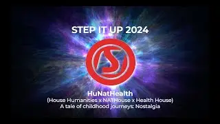 StepItUp 2024 - HuNATHealth (A Tale of Childhood Journeys: Nostalgia)