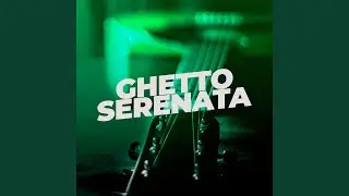 Ghetto Serenata
