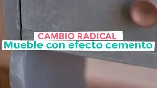 Mueble con efecto cemento, ¡cambio radical!