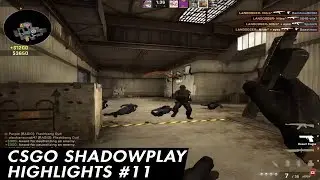 CSGO Shadowplay Highlights #11 - I'm a UKCS Budget D0cC^