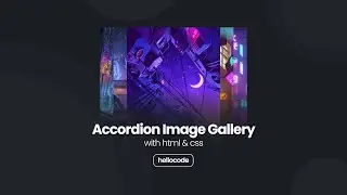 Tutorial Accordion Image Gallery Dengan HTML & CSS