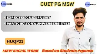 Expected Cut off for CUET PG MSW HUQP21 || Based on Student's response || Participating University