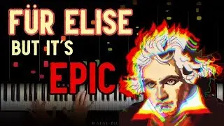 Für Elise but it's EPIC