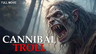 Cannibal Troll | Full Horror Movie