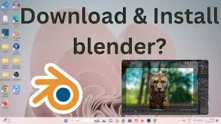 How to download & Install blender in Windows 11?