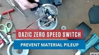 DAZIC Zero Speed Switch: Prevent Material Pileup