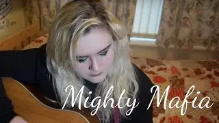 Mighty Mafia by Libby Tidley | Original Song