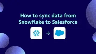 How to sync data from Snowflake to Salesforce using reverse ETL with Census