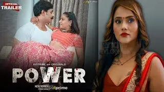 POWER - official trailer ! hitprime originals app ! shayna khatri new upcoming web series