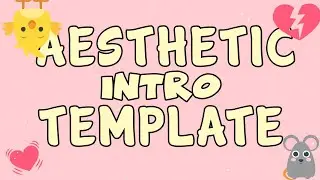 AESTHETIC INTRO TEMPLATES *no text*