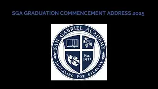 San Gabriel Academy  Graduation Commencement Address (2025) 06082025 (June 8, 2025) Peter Chung