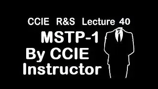 MSTP | 802.1s BPDU | Intra Region MSTP | CCIE R&S Lecture 40 | WhatsApp +91-9990592001