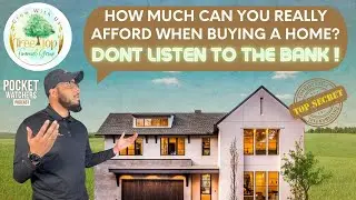 Pocket Watchers Podcast - The Bank Is Lying About How Much Home You Can Really Afford !