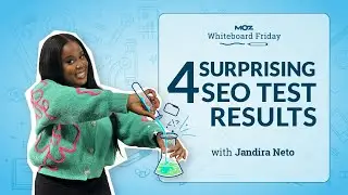 4 Surprising SEO Test Results | Whiteboard Friday | Jandira Neto | 4K