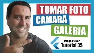 📷 Uso de Cámara y Galería 🏝 - Image Picker 💥 - Tutorial 35 Flutter .- Flutter tutorial en español