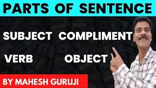 Parts of Sentence | Object Complement Subject Verb Adverbials| Sentence structure in English