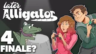 Later Alligator - #4 - The Event