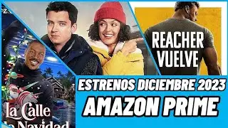 ESTRENOS DE AMAZON PRIME DICIEMBRE 2023