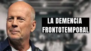 ¿QUÉ ES LA DEMENCIA FRONTOTEMPORAL? La condición que PADECE BRUCE WILLIS