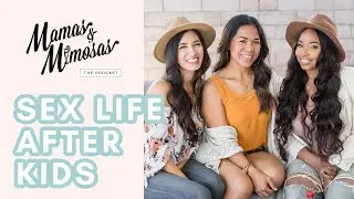 Sex Life After Kids | How has it changed?