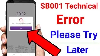 sb001 technical error please try later | how to solve sb001 technical error | sb001 technical error