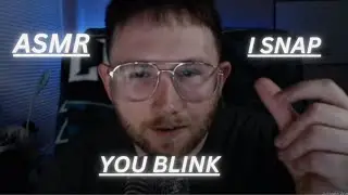 ASMR - I Snap, You Blink With Hand Sounds