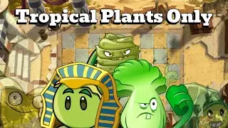 Can You Beat PVZ 2 With Only Tropical Plants? (Ancient Egypt)