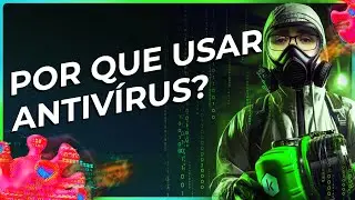 Por que usar antivírus?