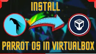 INSTALL PARROT OS IN VIRTUAL BOX LATEST VERSION | WITH GUEST ADDITIONS [For Full Screen]