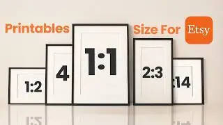 How to Size Your Printable Wall Art for Etsy Sales | Create All Size Variations in 1 Click!