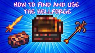 The Hellforge - How To Find And Use - Terraria Beginner Tutorials
