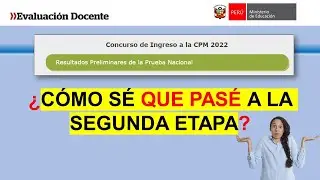 ¿Cómo sé que pasé a la segunda etapa? ¿Ahora qué sigue? NOMBRAMIENTO Y CONTRATO DOCENTE 2022.