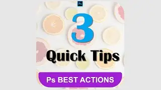 3 Quick Tips of Photoshop 2022
