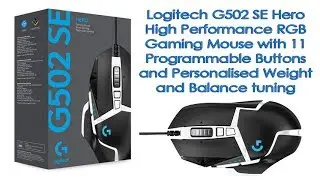 Logitech G502 SE Hero Review