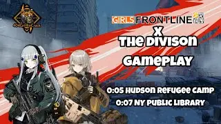 404 Gaming: Girls' Frontline x The Division Collab - Chapter 0:05 & 0:07