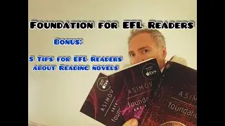 Foundation by Isaac Asimov for EFL Readers. 5 Tips for EFL Readers about Reading Novels.