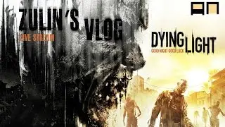 Dying Light с MrZulin и Revo Lucius #2