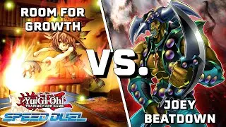 Room for Growth Vs. Joey Beatdown | Yugioh! Speed Duel