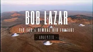BOB LAZAR : ANALYSIS OF THE GIMBAL & TIC TAC UFOs