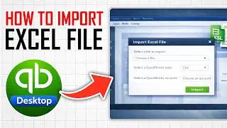 How To Import Excel File To Quickbooks Desktop (Full Guide)